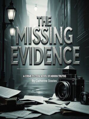 cover image of The Missing Evidence